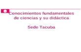 Conocimientos fundamentales de ciencias y su didáctica Sede Tacuba.