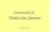 Solemnidad de Todos los Santos 1 de Noviembre 2015.