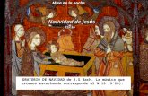Ciclo C Natividad de Jesús ORATORIO DE NAVIDAD de J.S Bach. La música que estamos escuchando corresponde al Nº19 (9’20): “Duerme, dulce niño” Misa de.