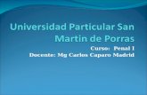 Curso: Penal I Docente: Mg Carlos Caparo Madrid. Aplicación Temporal de la Ley Penal Principios o reglas que se refieren al conflicto entre leyes penales.