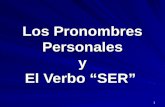 1 Los Pronombres Personales y El Verbo “SER” 2 Los Pronombres Personales (Subject Pronouns) Singular yo tú él / ella / Ud. Plural nosotros vosotros ellos.