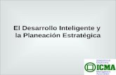 ICMA DR El Desarrollo Inteligente y la Planeación Estratégica.