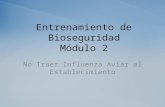 Entrenamiento de Bioseguridad Módulo 2 No Traer Influenza Aviar al Establecimiento.