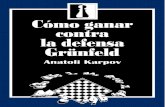(UPLOADED)Cómo Ganar Contra La Defensa Grünfeld - Karpov, Anatoli