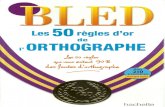 BLED Les 50 Regles d or de l Orthographe