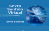 Sexto Sentido Virtual Silvia Schmidt Sexto Sentido Virtual Silvia Schmidt Sexto Sentido Virtual Silvia Schmidt Sexto Sentido Virtual Silvia Schmidt.