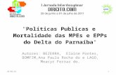 "Políticas Publicas e Mortalidade das MPEs e EPPs do Delta do Parnaíba" Autores: BEZERRA, Elaine Pontes, BOMFIM,Ana Paula Rocha do e LAGO, Moacyr Ferraz.