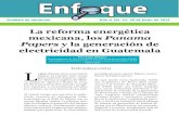 ENFOQUE No. 42 Sobre La Reforma Energética Mexicana, Los Panama Papers y La Generación de Electricidad en Guatemala