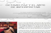Octavio Paz y El Arte de Interpretar