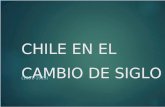 Chile en El Cambio de Siglo