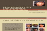 Tipos Raciales y Sus Características