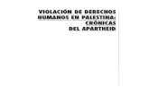 Violacion de Derechos Humanos en Palestina: Crónicas del Apartheid
