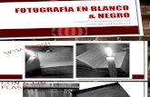 Fotografía en Blanco & Negro