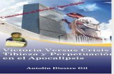 Comentario Al Libro de Apocalipsis - Victoria Versus Crisis; Tibieza y Perpetuación en El Apocalipsis de Antolin Diestre Gil