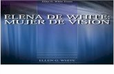 Elena G. de White - Mujer de Visión de Arthur L. White