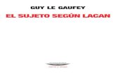 2012 Guy Le Gaufey - El Sujeto Segun Lacan