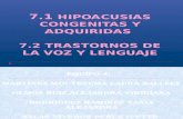 7.1 Hipoacusias Congenitas y Adquiridas, 7.2 Trastornos Del Habla y Lenguaje