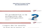 Sesion 4 El Problema de Investigacion - Presencial 27290