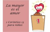 La Mayor Es El Amor - 1 Corintios 13 Para Niños