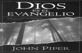 Dios Es El Evangelio - John Piper