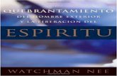 El Quebrantamiento Del Hombre Exterior y La Liberacion Del Espiritu -Watchman Nee