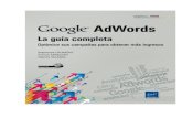 Google AdWords La Guía Completa