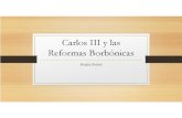 Unidad 2 Carlos III y las Reformas Borbònicas - Natalia Bullet