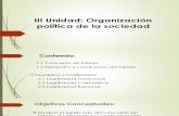 III Unidad: Organización Política de la Sociedad