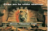 Monseñor Tihmer Toth - Creo en la vida eterna