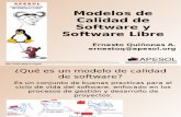Modelos de calidad y el software libre - Tec. Ernesto Quiñones