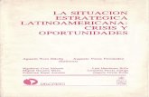 La situacion estrategica latinoamericana crisis y oportunidades