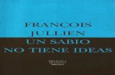 François Jullien - UN SABIO NO TIENE IDEAS