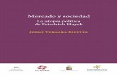 MERCADO Y SOCIEDAD. LA UTOPÍA POLÍTICA DE FRIEDRICH HAYEK