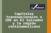 Capitales  transnacionales en El Salvador y la región centroamericana.