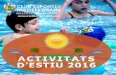 Activitats d'estiu 2016 al Club Esportiu Mediterrani