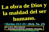 CONF. LA OBRA DE DIOS Y LA MALDAD DEL SER HUMANO. HECHOS 23:1-35. (HCH. No. 23)