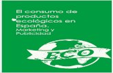 El consumo de productos ecológicos en España. Marketing y ...