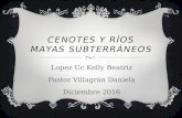 Cenotes y Rios Subterráneos mayas. Equipo4PracticaPowerPoint