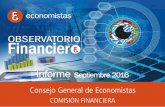 Observatorio Financiero Informe Septiembre 2016. Consejo General de Economistas.