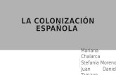 8, La Colonización Española Economía y la Organización Social en la Colonia