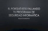 El porqué está fallando tu programa de seguridad informática por Paulino Calderon Pale