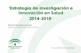 Congreso SAFH 2016. Mesa 2 Investigación e Innovación en Farmacia Hospitalaria. Estrategia Investigación e Innovación en Andalucia