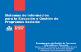 Sistemas de Información para la Ejecución y Gestión de Programas Sociales / Subsecretaría de Servicios Sociales - Ministerio de Desarrollo Social (Chile)