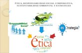 Etica,rsc,ambiental y estrategiva
