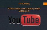 Cómo crear una cuenta y subir videos a Youtube
