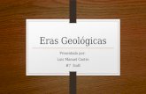 Las Eras geológicas