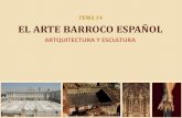 TEMA 14. BARROCO ESPAÑOL: ARQUITECTURA Y PINTURA