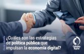 ¿Cuáles son las estrategias de política pública que impulsan la economía digital?