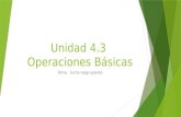 Unidad 4.3 Operaciones Basicas