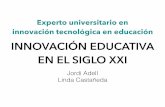 INNOVACIÓN EDUCATIVA  EN EL SIGLO XXI, Linda Castañeda & Jordi Adell